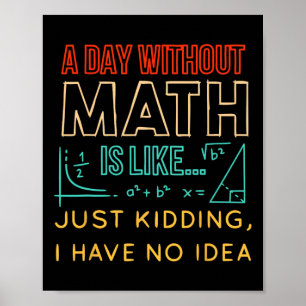 Pi Day Shirt Retro en dag utan matematik är precis Poster