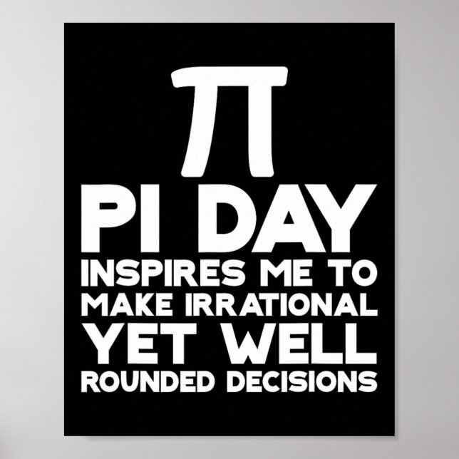 Pi Day uppmanar mig att fatta irrationella beslut  Poster (Framsidan)