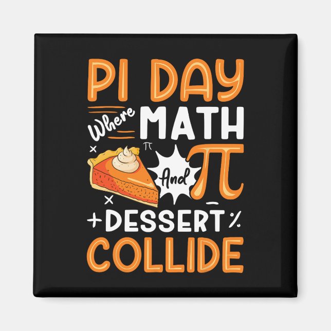 Pi Day where Math and Dessert Collide - Math Älska Magnet (Framsidan)