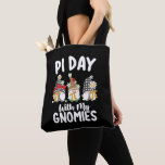 Pi Day with my Gnomies funny Math Mathematics Tygkasse<br><div class="desc">Pi Day with my Gnomies funny Math Mathematics</div>