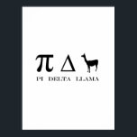 Pi Delta Llama Mathematics Symbols Poster<br><div class="desc">Lustigt,  coola,  kärlek,  vintage,  presentidé,  födelsedag,  party,  humor,  fantastisk</div>