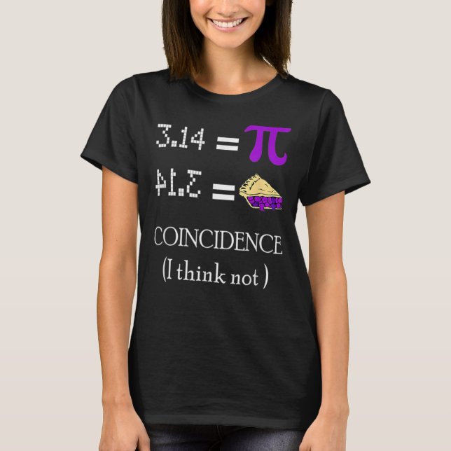 Pi Equals Paj Coincii I Tänka Not Math Pun Pi T Shirt (Framsida)