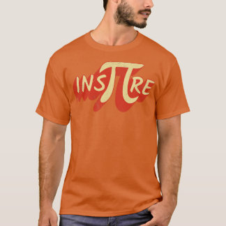 Pi Inspire Math Motivation T Shirt