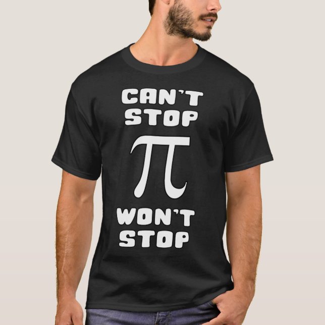 Pi kan inte stoppa Wont Stop Pi Dag 3.14 Math Nerd T Shirt (Framsida)