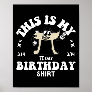 Pi Math Teacher Det här är min Pi Day Birthday Shi Poster