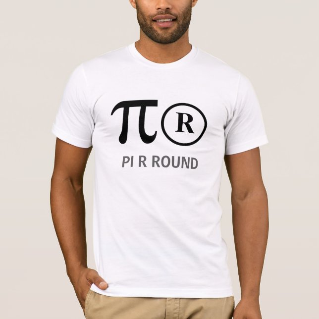 PI R ROUND alias Paj Is Round Funny Math T-shirt (Framsida)