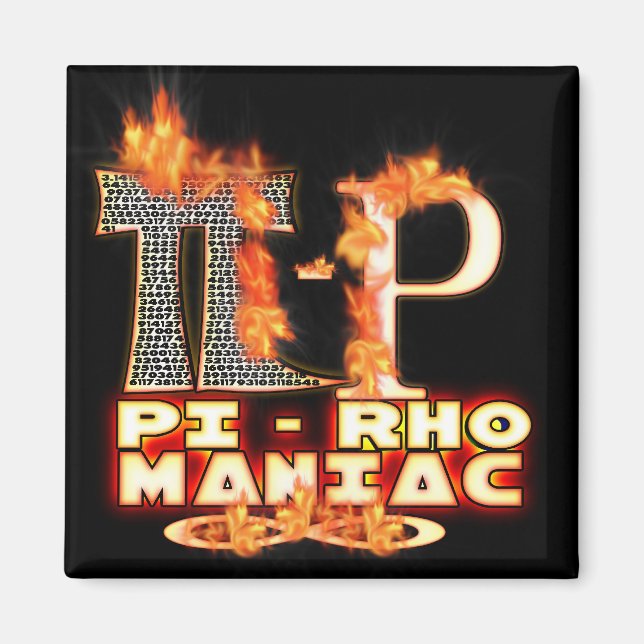 Pi - Rho MANIAC - FLAMED GREEK BREV (PYRO) Magnet (Framsidan)