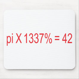 pi X 1337% = 42 Musmatta