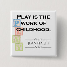 Piaget Quote - Play är barndomens verk