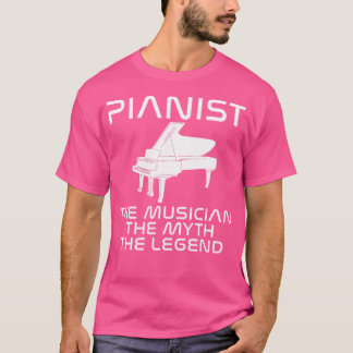 Pianist Musikern Myten Legenden Piano T Shirt