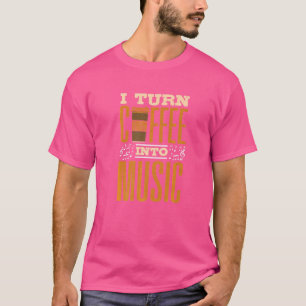 Pianist Piano Player Tangentbord I Turn Kaffe to M T Shirt