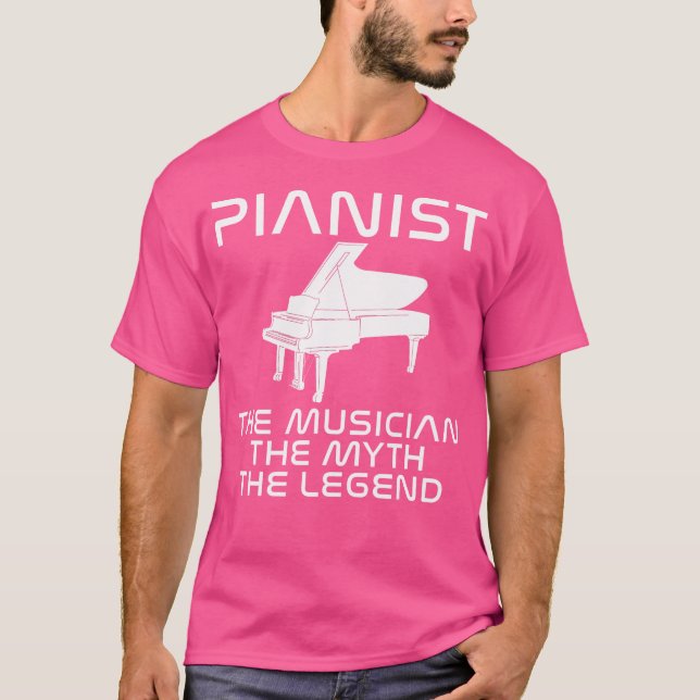 Pianist The Musician The Myth The Legend Piano T Shirt (Framsida)