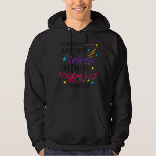 Pianister är som föreningar som gör Life Magic Ha Hoodie