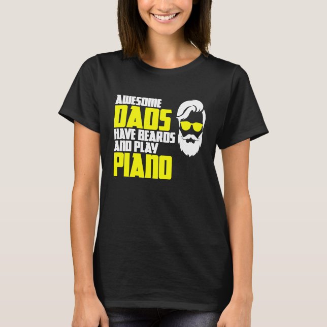 Pianists Piano Player Father's Day Saying Piano Pl T Shirt (Framsida)