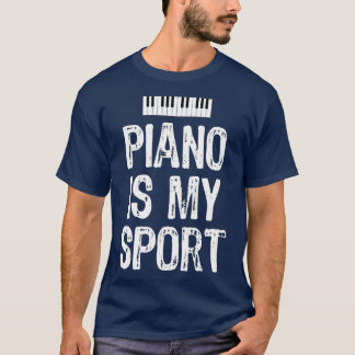 Piano är min sport, Piano Player Pianist T Shirt