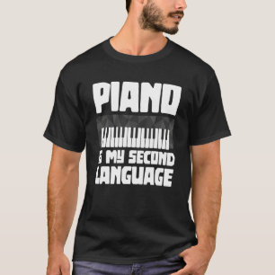 Piano är mitt andra språk, Pianist Classical Musi T Shirt
