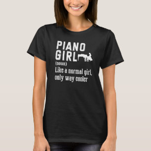 Piano Girl Piano Player Pianist Piano T Shirt