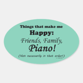 Piano gör mig Lycklig Ovalt Klistermärke