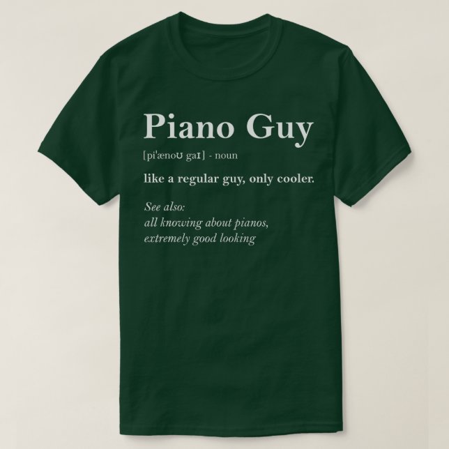 Piano Guy Definition Funny Boy Piano Gift Piano Pl T Shirt (Design framsida)