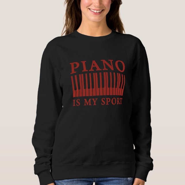 Piano Is My Sport  Pianist Music Keyboard Musician T Shirt (Framsida)