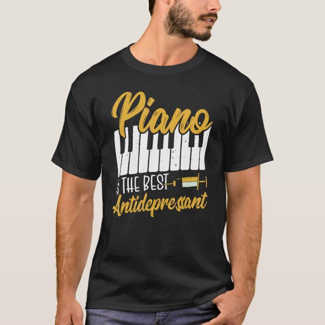 Piano Is The Best Antidepressant Keyboard Pianist T Shirt (Framsida)