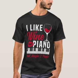 Piano Lärare Pianist Vin Jag Gillar Vin Och Piano T Shirt