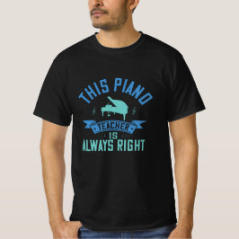 Piano-läraren är alltid Höger T Shirt