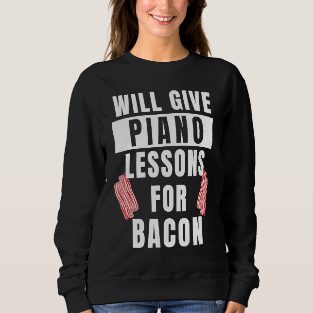 Piano Lessons For Bacon Music Pianist  Piano Teach T Shirt (Framsida)