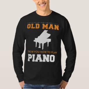 Piano Maestro i aktion! Låt den här gamla mannen t Shirt