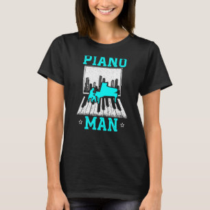 Piano Man Musician Musical Instrument Pianist Musi T Shirt