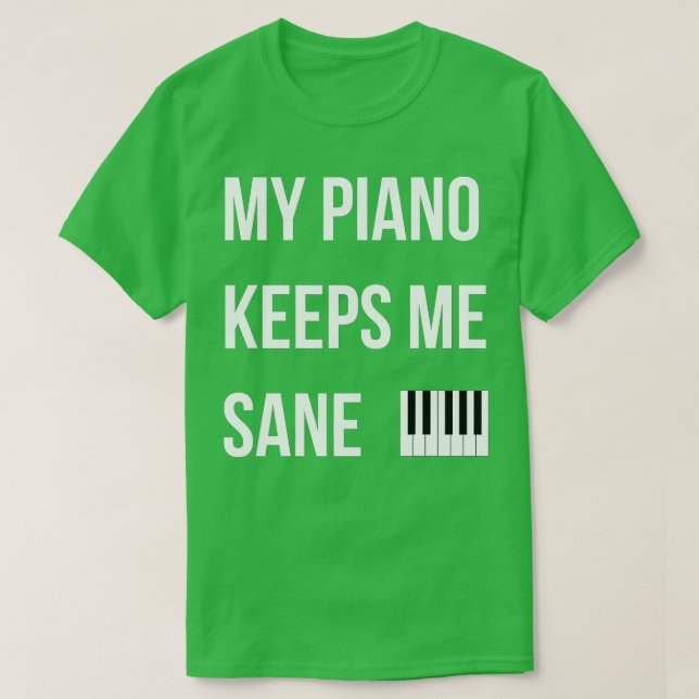 Piano Man My Piano Behållor Me Sane Funny T Shirt (Design framsida)