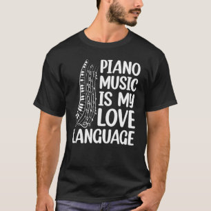 Piano Music är mitt Kärlek-språk Piano Tangentbord T Shirt