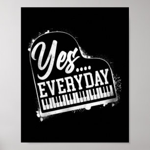 Piano Pianist Ja, varje dag Tangentbord Poster