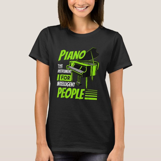 Piano Pianist Music Keyboard Musician Quote Gag Ou T Shirt (Framsida)