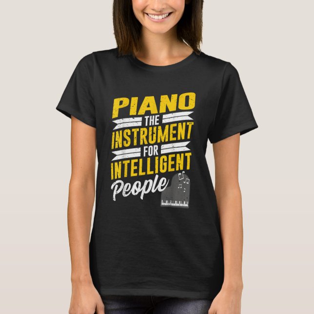 Piano Pianist Music Keyboard Musician Quote Gag Ou T Shirt (Framsida)