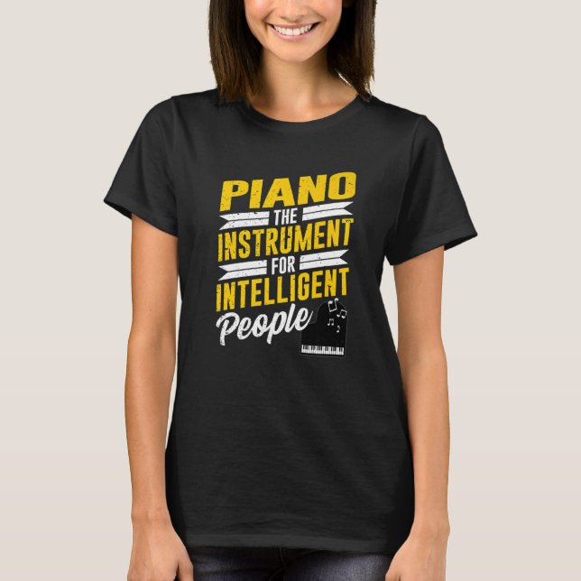 Piano Pianist Music Keyboard Musician Quote Gag Ou T Shirt (Framsida)