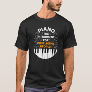 Piano Pianist Music Tangentbord Musician Quote Gag T Shirt
