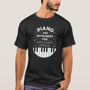 Piano Pianist Music Tangentbord Musician Quote Gag T Shirt