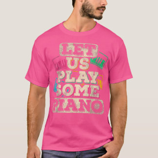Piano Player Music Musical Instrument T Shirt