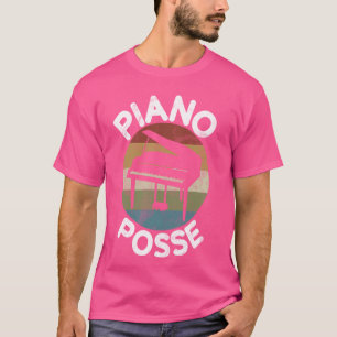 Piano posse Instrument Funny Player Quote Band T Shirt