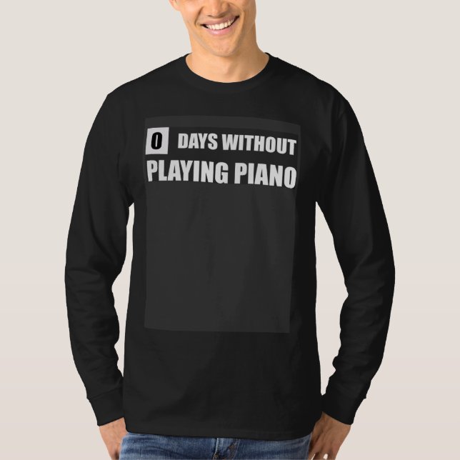 Piano Practice Quote Piano Teacher T Shirt (Framsida)