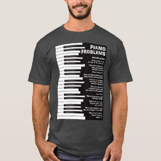 Piano Problems Funny Tangentbord Ord T Shirt