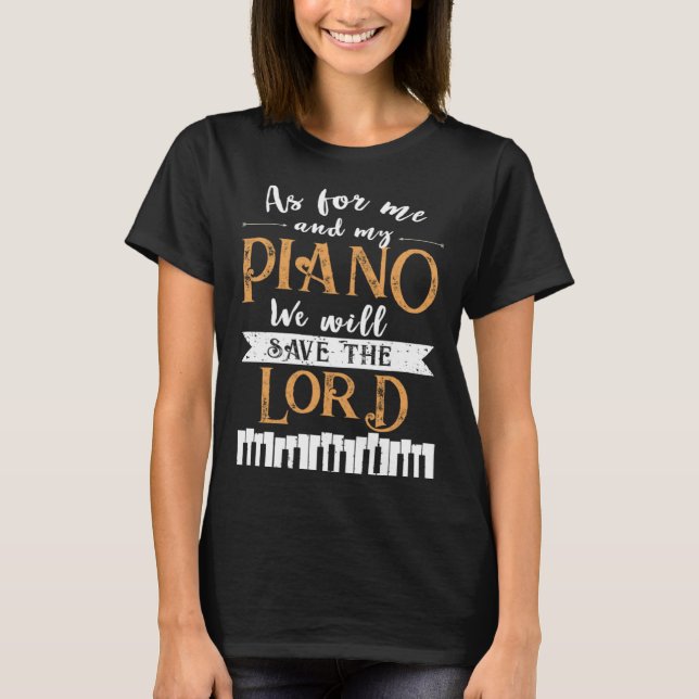 Piano Save The Lord Piano Player Pianist T Shirt (Framsida)