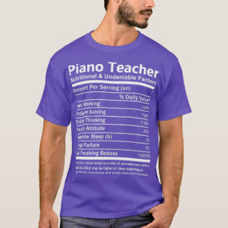 Piano Teacher Nutritional och Odiskutabla faktorer T Shirt