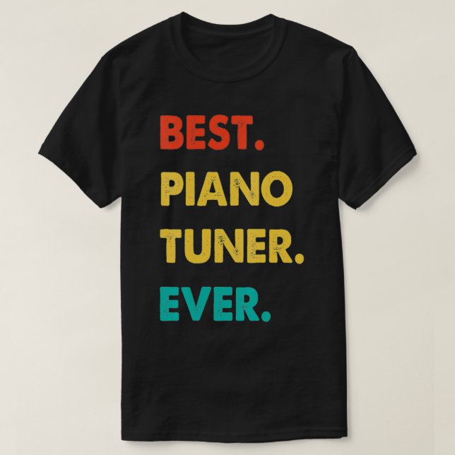 Piano Tuner Profession Retro Best Piano Tuner T Shirt (Design framsida)