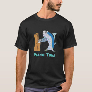 Piano Tuner (tonfisk) T Shirt