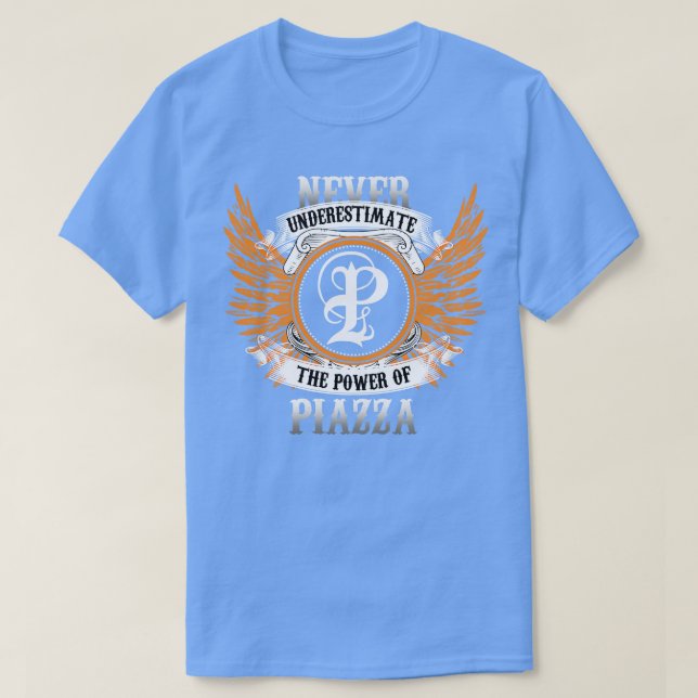 Piazza Namn Shirt underskattar aldrig T (Design framsida)