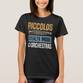 Piccolos Stealth Mode i Orchestras Piccolo T Shirt