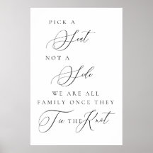 Pick a Seat Not a Side Wedding Ceremony Sign