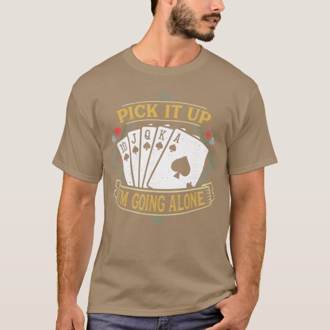 Pick It Up Funny Euchre Card Game Euchre friend T Shirt (Framsida)